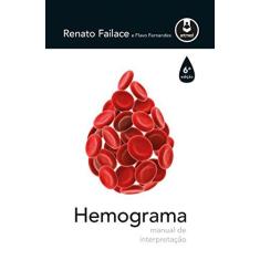 Imagem de Hemograma - Manual de Interpretação - 6ª Ed. 2015 - Failace, Renato - 9788582712283