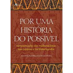 Imagem de Por Uma História Do Possível - Susane Rodrigues De Oliveira - 9788581480435