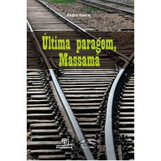 Imagem de Última Paragem, Massama - Pedro Vieira - 9788575316610