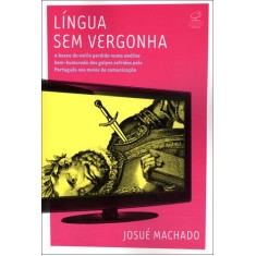 Imagem de Língua Sem Vergonha - Nova Ortografia - Machado, Josue - 9788520009994