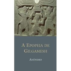 Imagem de Epopeia de Gilgamesh, A - Anônimo - 9788578273590