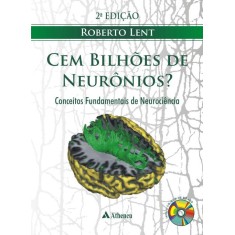 Imagem de Cem Bilhões de Neurônios - 2ª Ed. - Lent, Roberto - 9788538801023