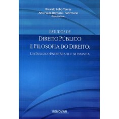 Imagem de Estudos de Direito Público e Filosofia do Direito - Um Diálogo Entre Brasil e Alemanha - Torres, Ricardo Lobo - 9788571478022