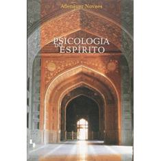 Imagem de Psicologia do Espírito - 2ª Ed. 2004 - Novaes, Adenauer - 9788586492082