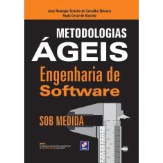Imagem de Metodologias Ágeis - Engenharia de Software Sob Medida - Paulo Cesar De Macedo; Teixeira De Carvalho Sbrocco, José Henrique - 9788536503981