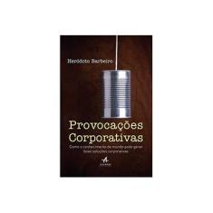 Imagem de Provocações Corporativas - Barbeiro, Heródoto - 9788576089056