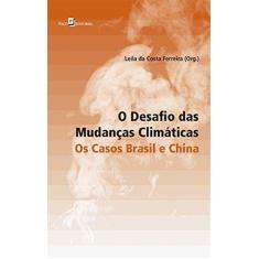 Imagem de O Desafio Das Mudanças Climáticas - Os Casos Brasil E China - Ferreira, Leila Da Costa - 9788546207541