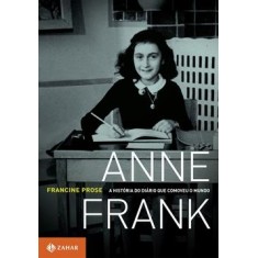 Imagem de Anne Frank - A História do Diário que Comoveu o Mundo - Prose, Francine - 9788537802366