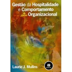 Imagem de Gestão da Hospitalidade e Comportamento Organizacional - Mullins, Laurie J. - 9788536303987