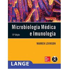 Imagem de Microbiologia Médica e Imunologia - 13ª Ed. 2016 - Levinson, Warren - 9788580555561