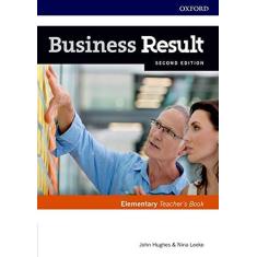 Imagem de BUSINESS RESULT - ELEMENTARY - TEACHERS BOOK AND DVD - Hughes, John / Leeke, Nina - 9780194738712