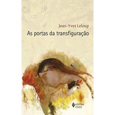 Imagem de As Portas da transfiguração - Jean-yves Leloup - 9788532660060
