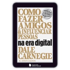 Imagem de Como Fazer Amigos e Influenciar Pessoas Na Era Digital - Carnegie, Dale; Cole, Brent - 9788504017755