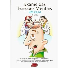 Imagem de Exame Das Funções Mentais - Um Guia - 2ª Ed. 2011 - Nogueira, Marcos De Jesus - 9788599305515