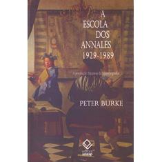 Imagem de A Escola dos Annales (1929 - 1989) - A Revolução Francesa da Historiografia - Burke, Peter - 9788539300761