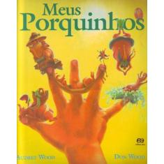 Imagem de Meus Porquinhos - Col Abracadabra - Wood, Audrey - 9788508040469