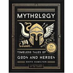 Imagem de Mythology: Timeless Tales of Gods and Heroes, 75th Anniversary Illustrated Edition - Edith Hamilton - 9780316438520