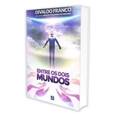 Imagem de Entre os Dois Mundos - Divaldo Pereira Franco - 9788582661321
