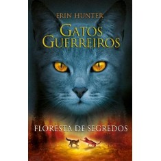 Imagem de Gatos Guerreiros - Floresta de Segredos - Hunter, Erin - 9788578274573