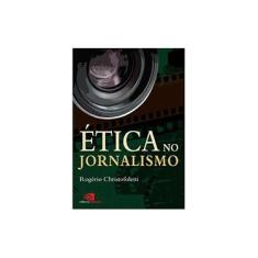 Imagem de Ética no Jornalismo - Christofoletti, Rogério - 9788572441803