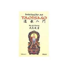 Imagem de Iniciação ao Taoísmo - Vol I - Cherng, Wu Jyh - 9788574780177