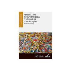 Imagem de Perspectivas Metateóricas da Cultura e da Comunicação - Marlene Marchiori - 9788578081614