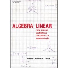 Imagem de Álgebra Linear para Ciências Econômicas, Contábeis e da Administração - Junior, Leonidas Sandoval - 9788522104604