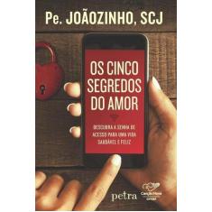 Imagem de Os Cinco Segredos do Amor - João Carlos Almeida - 9788582780527