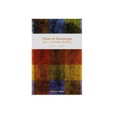 Imagem de Núcleo de Dramaturgia - 3ª Turma - Vol. 1 - Vários Autores - 9788565025874