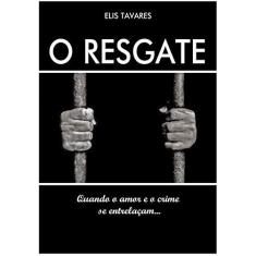 Imagem de O Resgate - Elis Tavares - 9788543410296