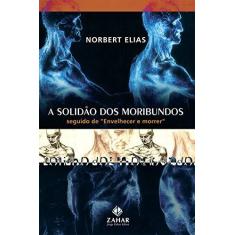 Imagem de A Solidao dos Moribundos - Elias, Norbert - 9788571106161