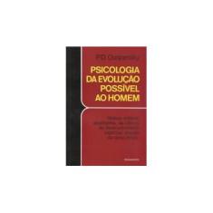 Imagem de Psicologia da Evolucao Possivel ao Homem - Ouspensky, P. D - 9788531505454