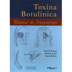 Imagem de Toxina Botulínica - Manual de Tratamento - Hallett, Mark; Truong, Daniel; Dressler, Dirk - 9788580530360