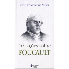 Imagem de 10 Lições Sobre Foucault - Yazbek, André Constantino - 9788532643346
