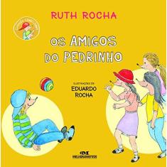 Imagem de Os Amigos do Pedrinho - Nova Ortografia - Rocha , Ruth - 9788506056417