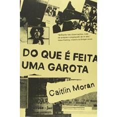 Imagem de Do Que É Feita Uma Garota - Moran, Caitlin - 9788535925999