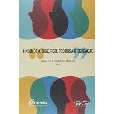 Imagem de Linguagem, Discurso, Pesquisa & Educação - Gabriel, Carmen Teresa; Leite, Miriam - 9788584270248