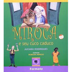 Imagem de Miroca e seu Cuco Caduco - Rodrigues, Juciara - 9788572084284