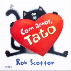 Imagem de Com Amor, Tato - Rob Scotton - 9788562500312
