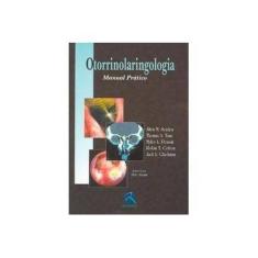 Imagem de Otorrinolaringologia - Manual Prático - Seiden, Allen M.; Tami, Thomas A.; Pensak, Myles L.; Cotton, Robin T.; Gluckman, Jack L. - 9788573099119