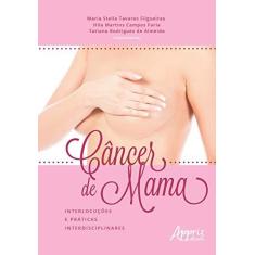 Imagem de Câncer de Mama. Interlocuções e Práticas Interdisciplinares - Hila Martins Campos Faria - 9788547310721