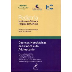 Imagem de Doenças Neoplásicas da Criança e do Adolescente - Col. Pediatria do Instituto da Criança Hc-fmusp - Filho, Vicente Odone; Maluf Jr., Paulo Taufi - 9788520434093