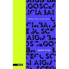 Imagem de Minha Casa É Onde Estou - "scego, Igiaba" - 9788569020332