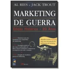 Imagem de Marketing de Guerra - Edição Histórica - 20 Anos - Ries, Al; Trout, Jack - 9788576800026