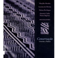 Imagem de Conservação - Conceitose Práticas - Mendes, Marylka; Da Silveira, Luciana; Bevilaqua, Fátima - 9788571083639