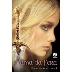 Imagem de Alma Da Fera (Vol. 2 Ordem Da Leoa) - Peterfreund, Diana - 9788501098627