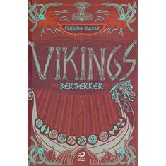 Imagem de Vikings - Berserker - Kasse, Eduardo - 9788582432471