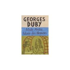 Imagem de Idade Média, Idade Dos Homens - Duby, Georges - 9788535918809