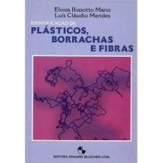 Imagem de Identiicação de Plásticos , Borrachas e Fibras - Mano, Eloisa Biasotto - 9788521202844