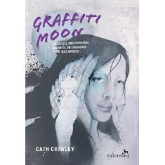 Imagem de Graffiti Moon - Growley, Cath - 9788565859226